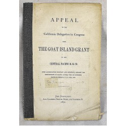 Appeal to the California delegation in Congress upon the Goat Island grant to the Central Pacific R.R. Co.